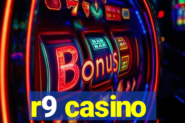 r9 casino